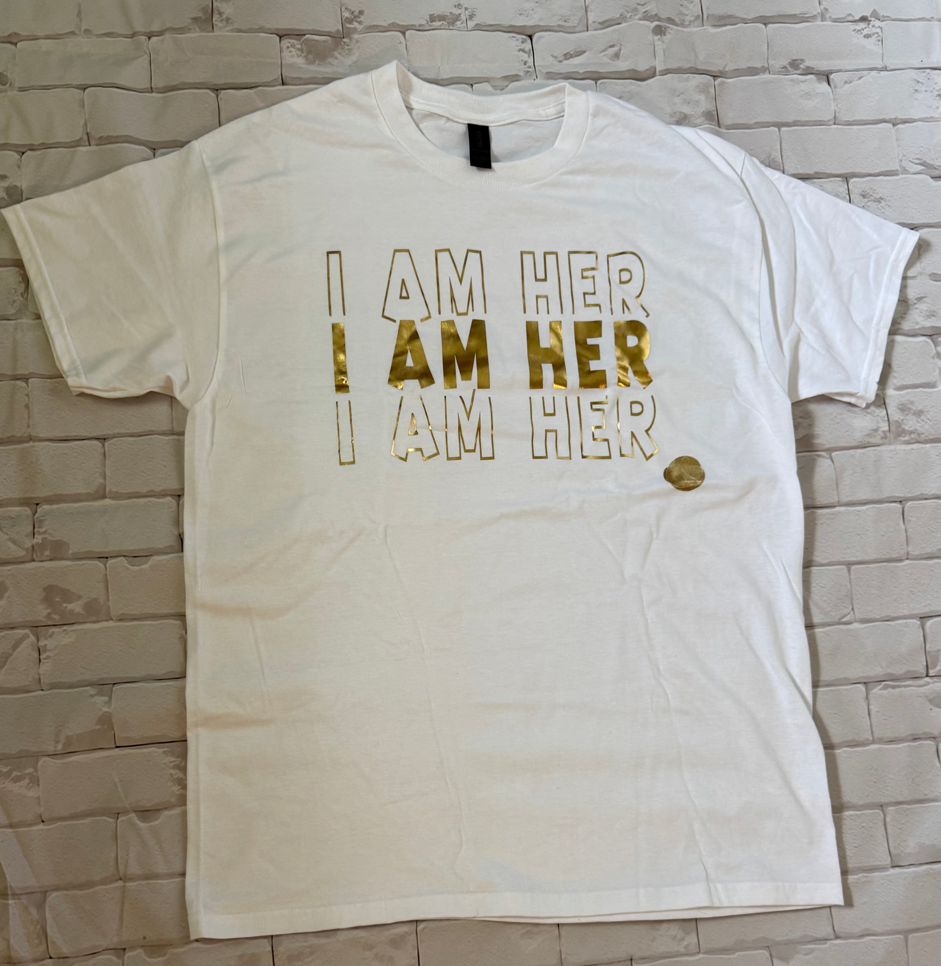 I Am Her! Tee